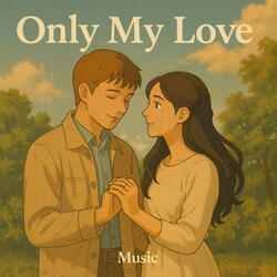 Only My Love