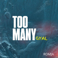 Too Many Gyal