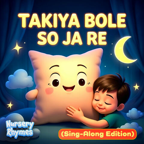 Takiya Bole So Ja Re (Sing-Along Edition)