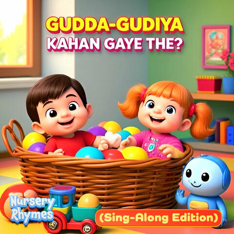 Gudda Gudiya Kahan Gaye The (Sing-Along Edition)