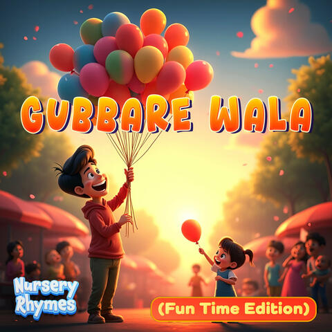 Gubbare Wala (Fun Time Edition)