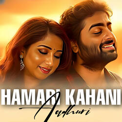 Hamari Kahani Aadhuri