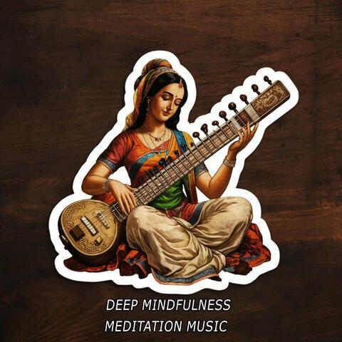 Deep Mindfulness