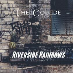 Riverside Rainbows