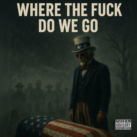 Where the Fuck Do We Go