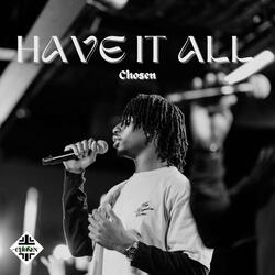 Have It All