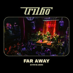 Far Away - Ao Vivo No Jokers