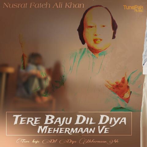 Tere Baju Dil Diya Mehermaan Ve