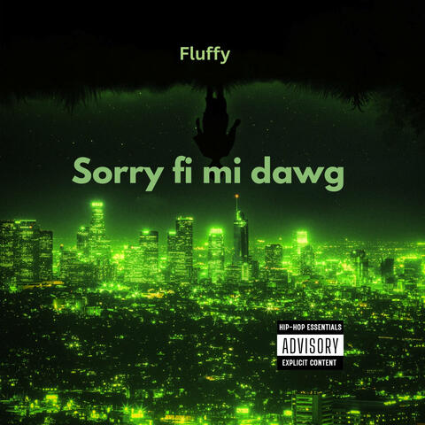 Sorry Fi Mi Dawg
