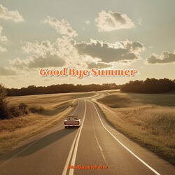 Good Bye Summer