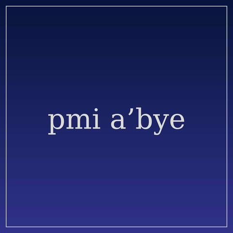 Pmi A'bye