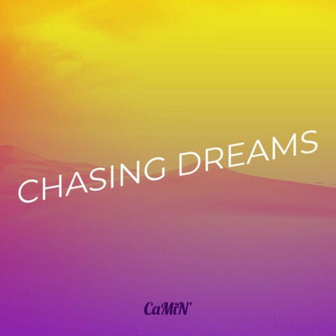 Chasing Dreams