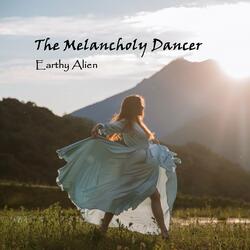 The Melancholy Dancer