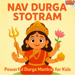 Nav Durga Stotram – Easy Durga Mantra for Kids