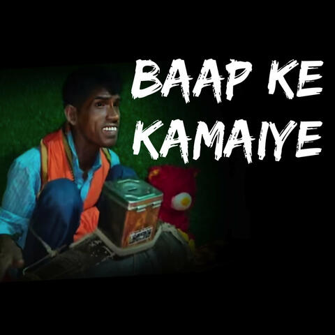 Baap Ke Kamaiye