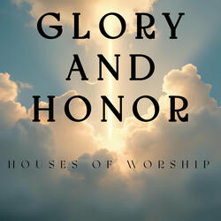 Glory and Honor