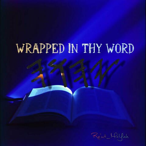 Wrapped in Thy Word