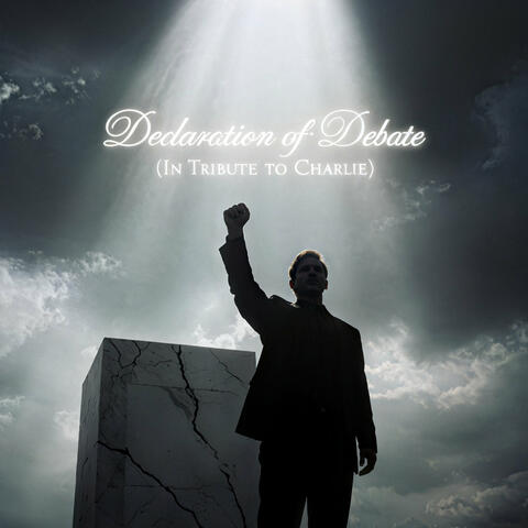 Declaration of Debate (In Tribute to Charlie)