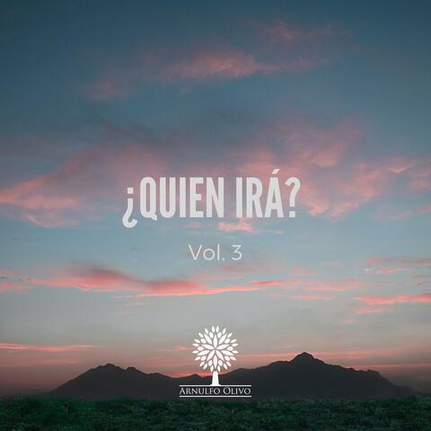¿Quien Irá? Vol.3