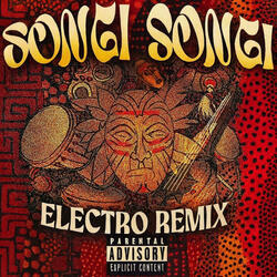 SONGI SONGI (ELECTRO REMIX)