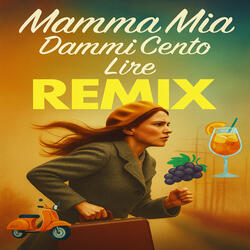 Mamma Mia Dammi Cento Lire