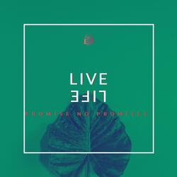 Live Life