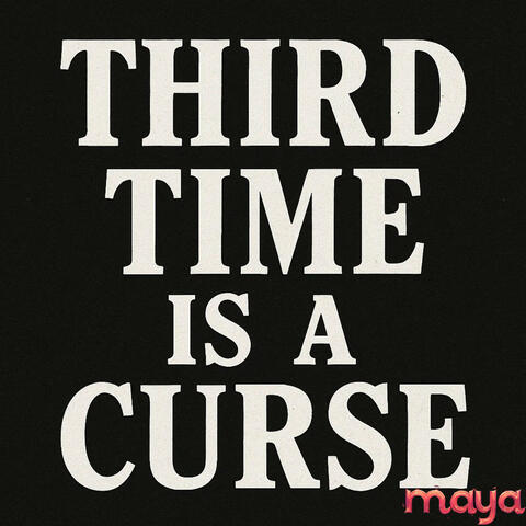 Third Time Is a Curse