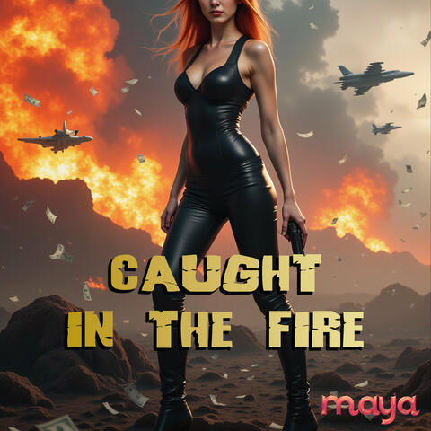 Caught in the Fire