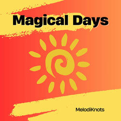 Magical Days
