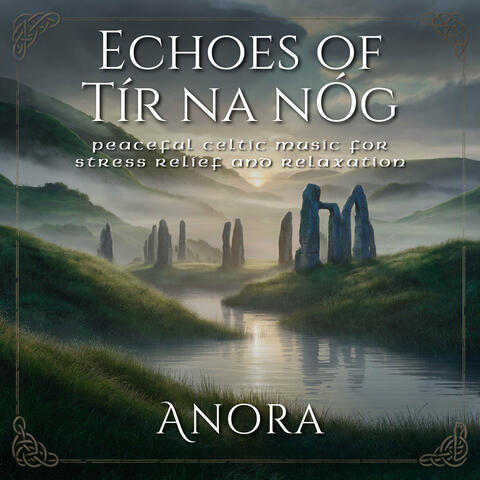 Echoes of Tír na nÓg — Peaceful Celtic Music for Stress Relief & Relaxation
