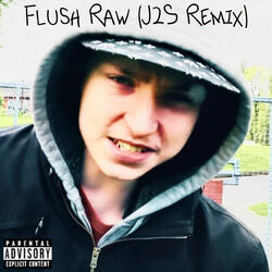 Flush Raw