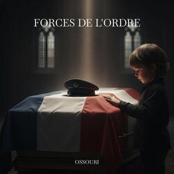 Forces de l'Ordre (Hommage Police, Gendarmerie)