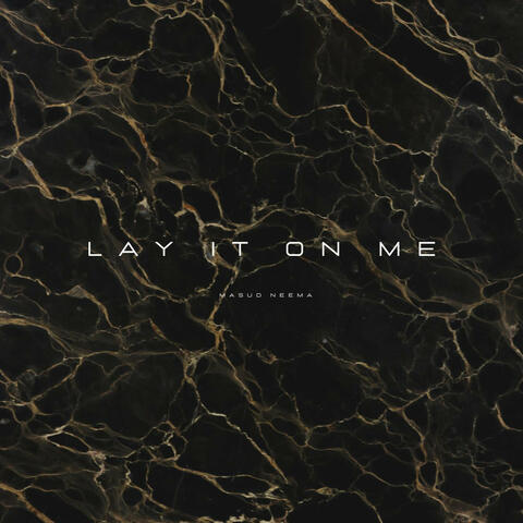 Lay It on Me