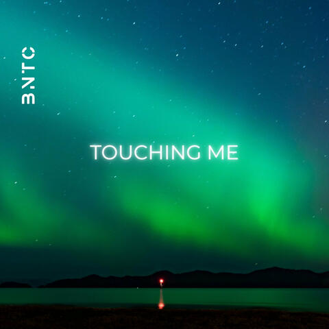 Touching Me
