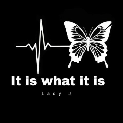 It Is What It Is
