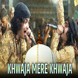 Khwaja Mere Khwaja