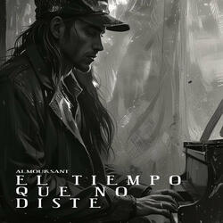 El Tiempo Que No Diste