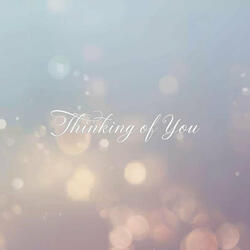 Thinking of You