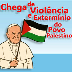 01 - Chega de Violência e Extermínio do Povo Palestino