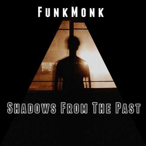 Shadows from the Past