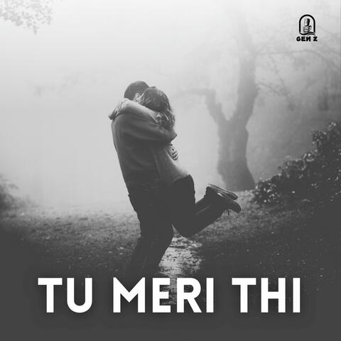 Tu Meri Thi