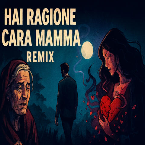 Hai Ragione Cara Mamma (Remix)