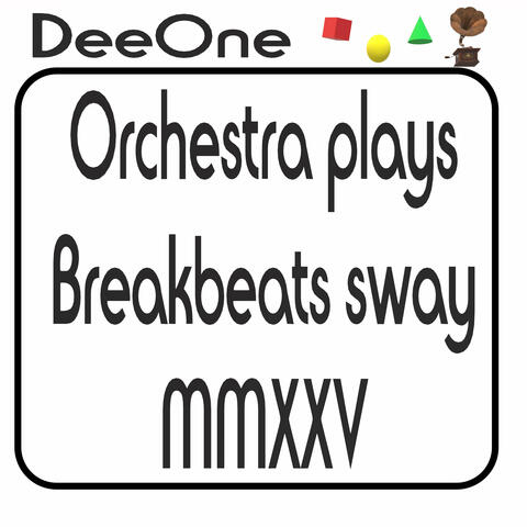 Orchestra Plays Breakbeats Sway Mmxxv