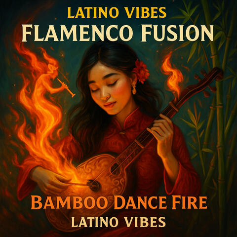 Flamenco Fusion Vol.04 Bamboo Dance Fire