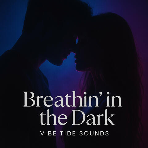 Breathin' in the Dark