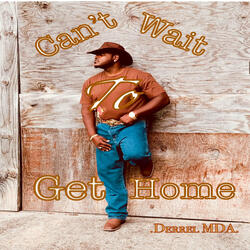 Can't Wait to Get Home