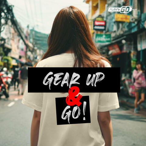 Gear up & Go!