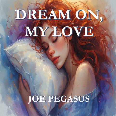 Dream On, My Love