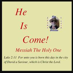 He Is Come