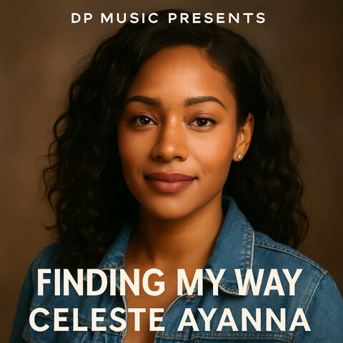 Celeste Ayanna Finding My Way